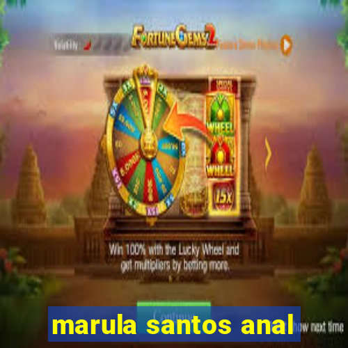 marula santos anal